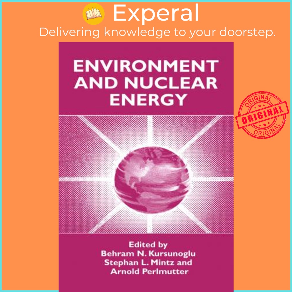 [English - 100% Original] - Environment and Nuclear Energy by Behram N. Kursunogammalu (US edition, hardcover)