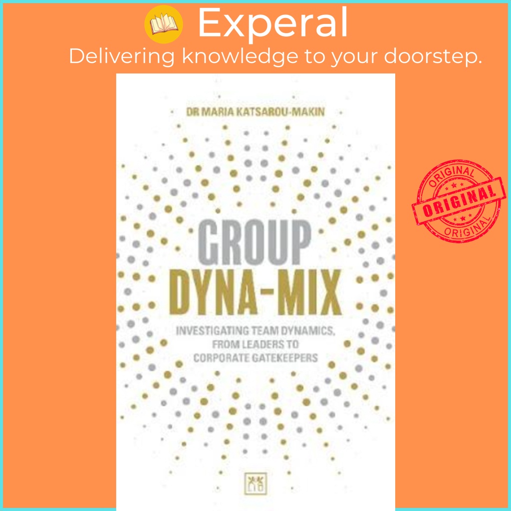 [English - 100% Original] - Group Dyna-Mix : Investigating team dynamics by Maria Katsarou-Makin (UK edition, paperback)