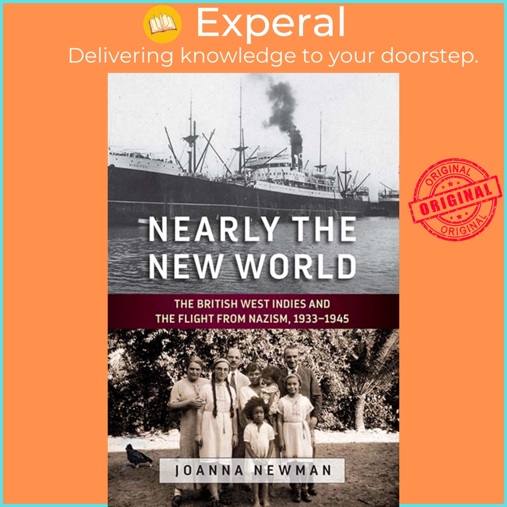 [English - 100% Original] - Nearly the New World - The British West Indies and by Joanna Newman (US edition, hardcover)