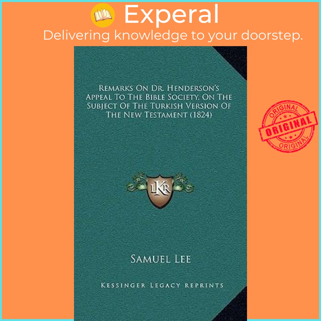 [English - 100% Original] - Remarks on Dr. Henderson's Appeal to the Bible Society by Samuel Lee (US edition, paperback)