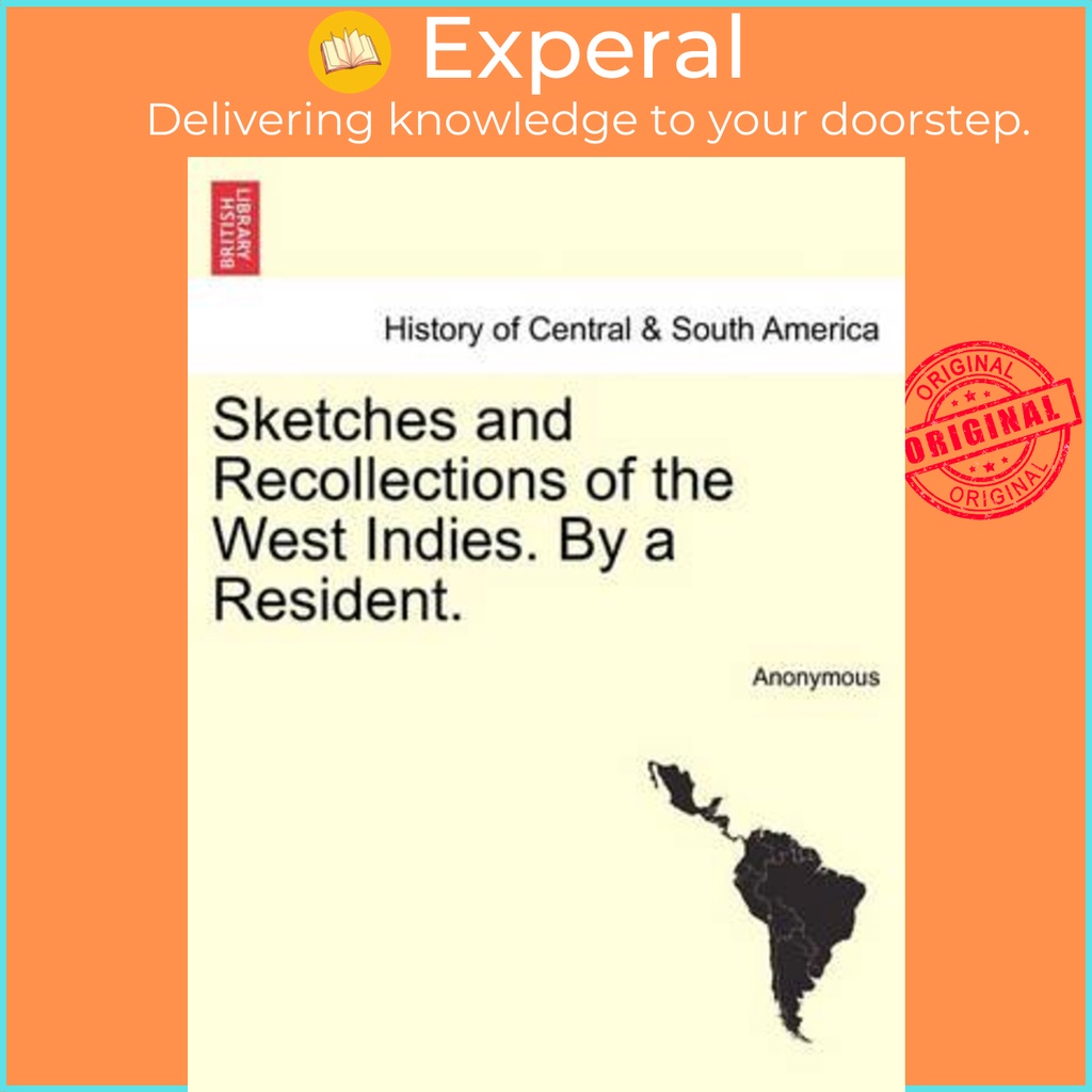 [English - 100% Original] - Sketches and Recollections of the West Indies. by a Res by Anonymous (US edition, paperback)