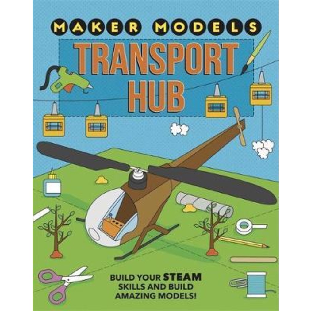 [English - 100% Original] - Maker Models: Transport Hub by Anna Claybourne (UK edition, hardcover)