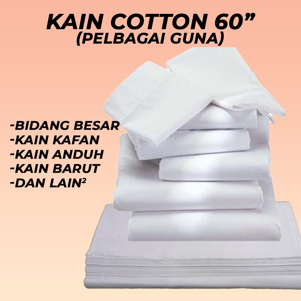 KAIN KAPAN /KAIN KAFAN COTTON PUTIH 60 INCI / KAIN BARUT BAYI / KAIN JENAZAH / KAIN ANDAH/ KAIN MAYAT