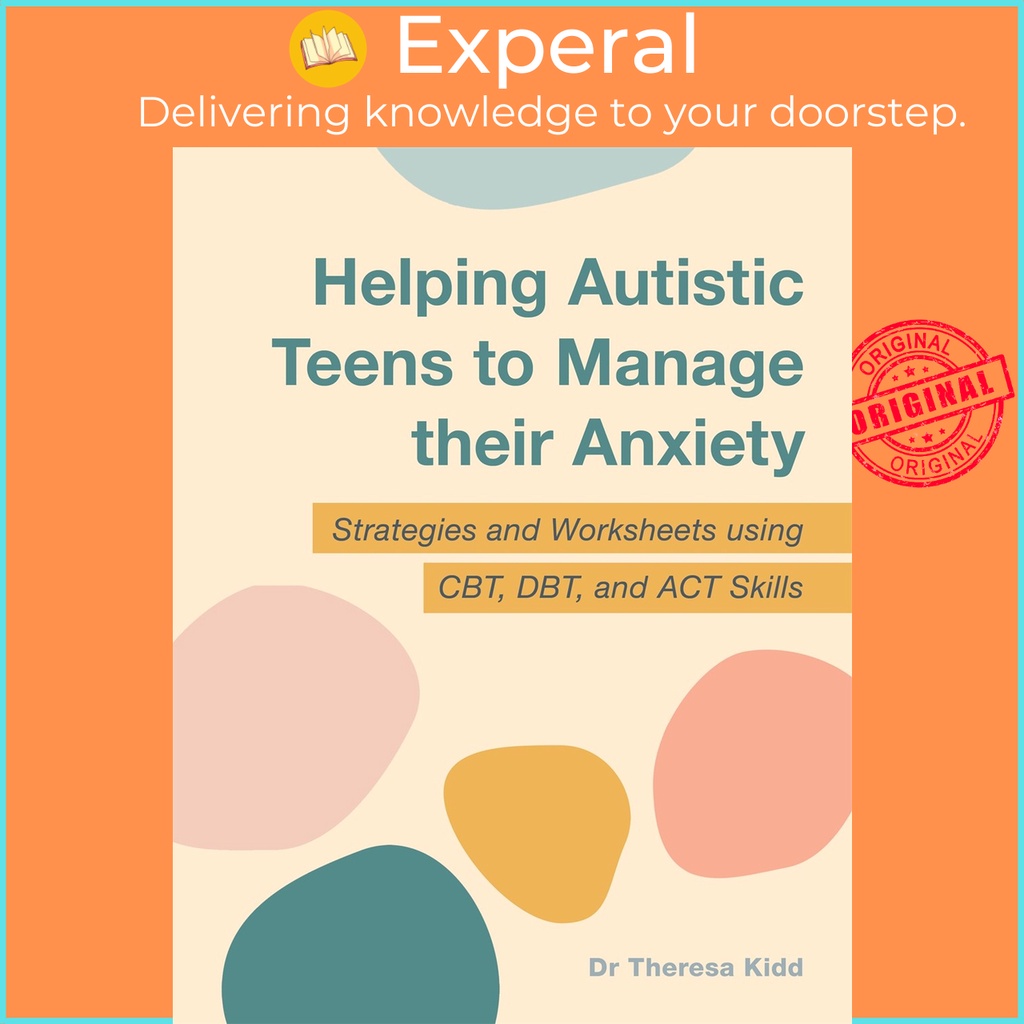 [English - 100% Original] - Helping Autistic Teens to Manage their Anxiety : by Dr Theresa Kidd (UK edition, paperback)