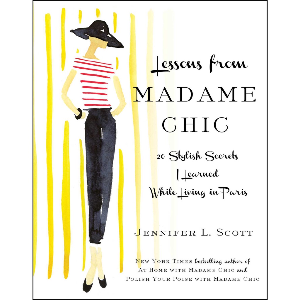 [English - 100% Original] - Lessons from Madame Chic - 20 Stylish Secrets I by Jennifer L. Scott (UK edition, hardcover)