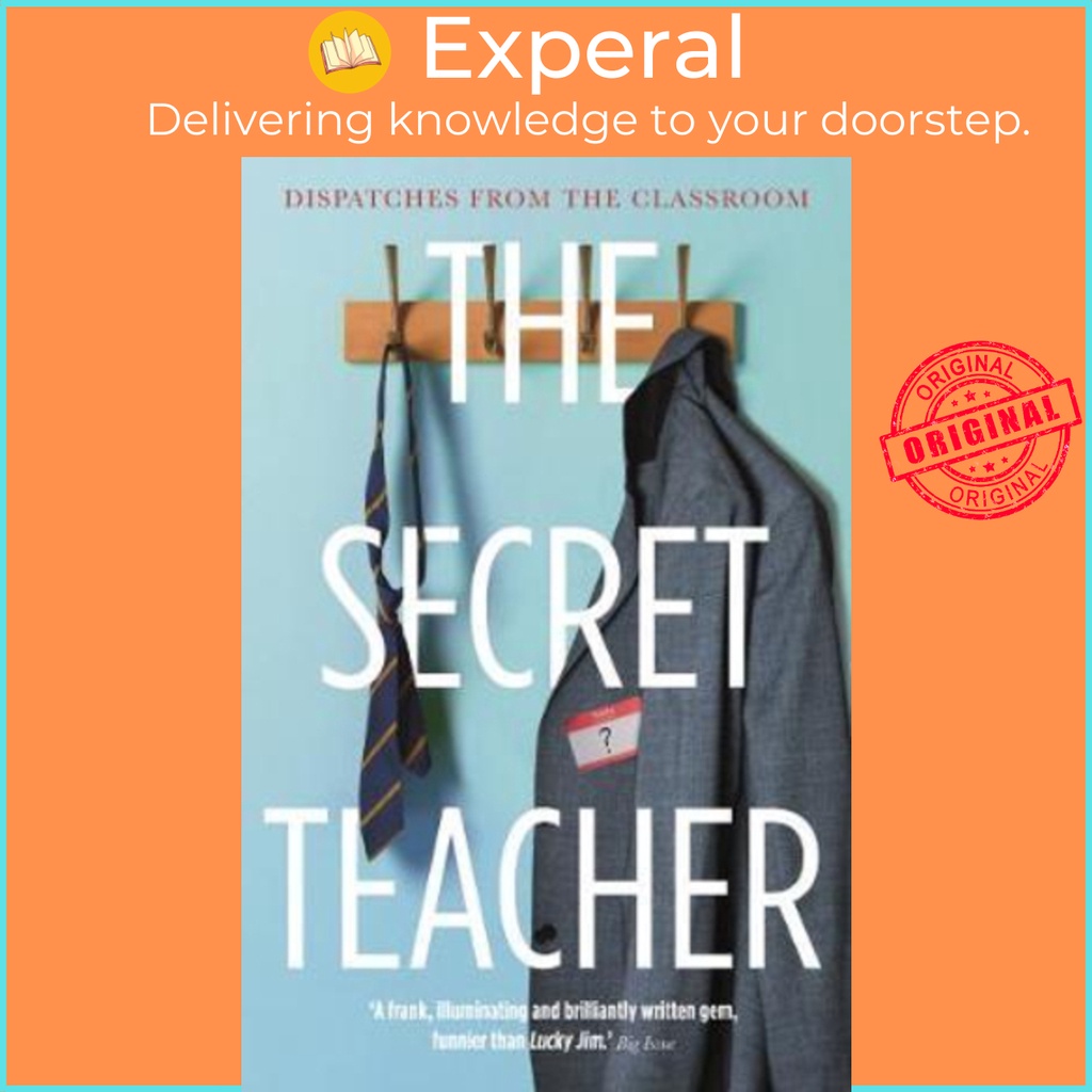 [English - 100% Original] - The Secret Teacher : Dispatches from the Classroom by Anon (UK edition, paperback)