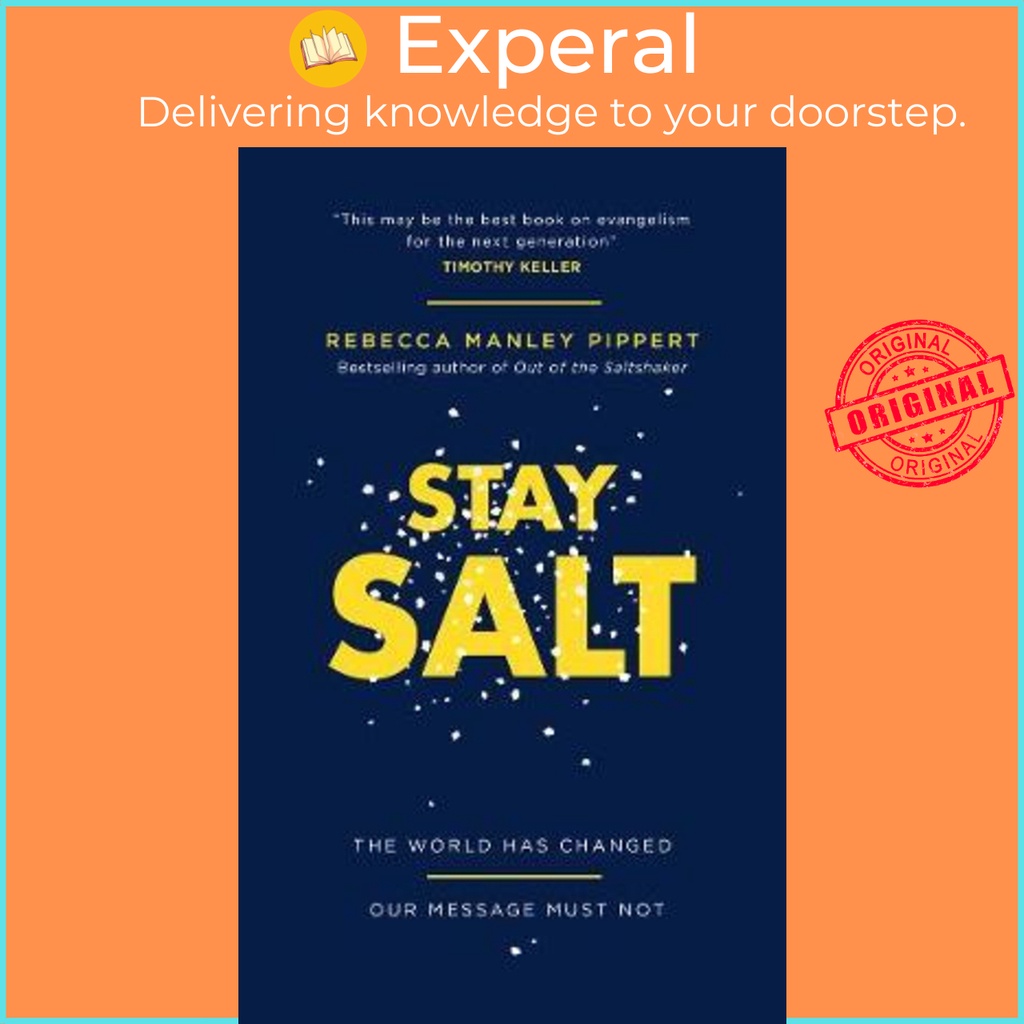 [English - 100% Original] - Stay Salt : The World Has Changed: Our Mes by Rebecca Manley Pippert (UK edition, paperback)