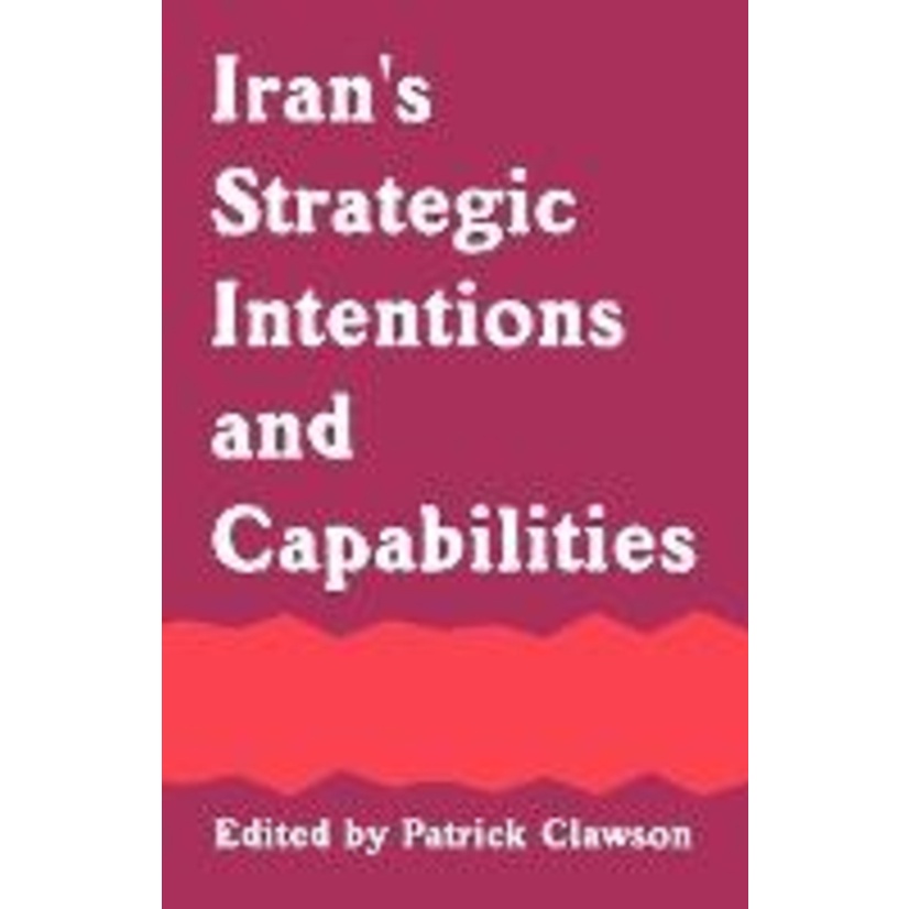 [English - 100% Original] - Iran's Strategic Intentions and Capabilities by Patrick Clawson (paperback)