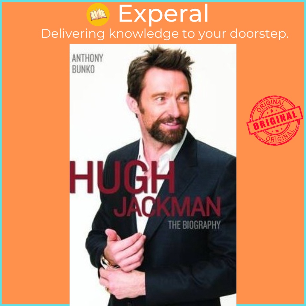[English - 100% Original] - Hugh Jackman : The Biography by Anthony Bunko (UK edition, paperback)