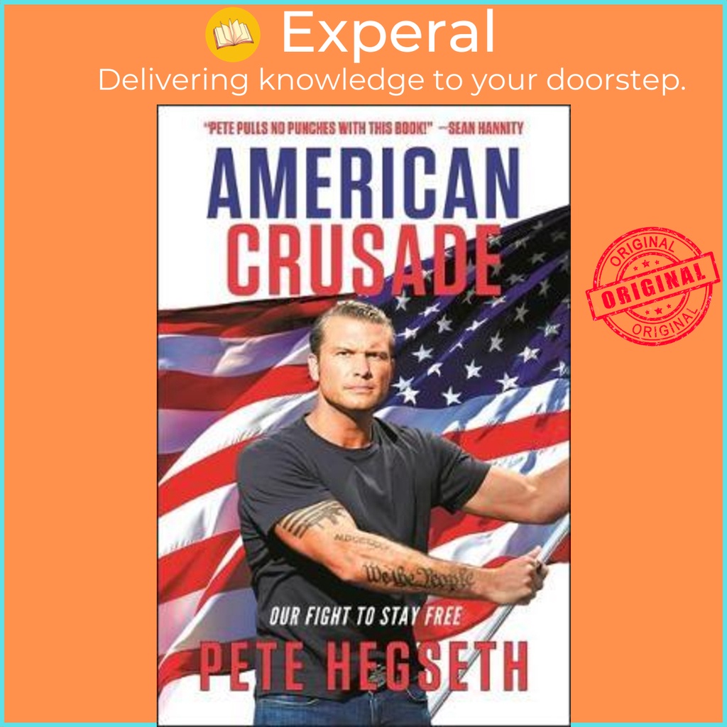 [English - 100% Original] - American Crusade : Our Fight to Stay Free by Pete Hegseth (US edition, hardcover)