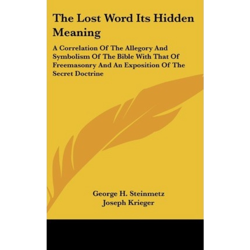 [English - 100% Original] - The Lost Word Its Hidden Meaning : A Correlati by George H Steinmetz (US edition, hardcover)