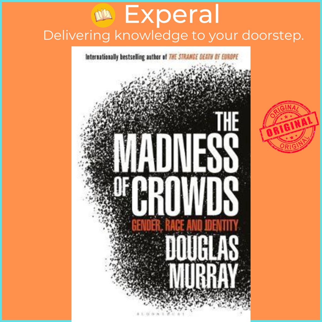 [English - 100% Original] - The Madness of Crowds : Gender, Race and Identity; by Douglas Murray (UK edition, paperback)