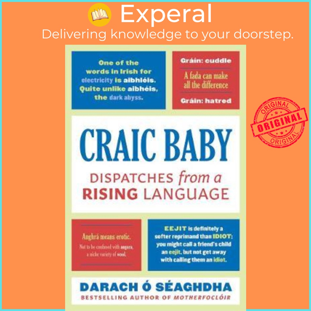 [English - 100% Original] - Craic Baby : Dispatches from a Rising Language by Darach O Seaghdha (UK edition, paperback)