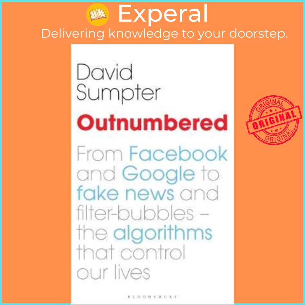 [English - 100% Original] - Outnumbered : From Facebook and Google to Fake News by David Sumpter (UK edition, hardcover)