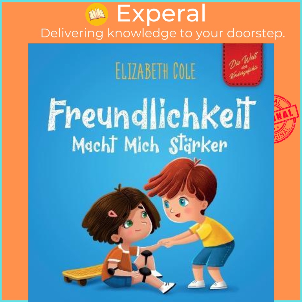 [English - 100% Original] - Freundlichkeit Macht Mich Stärker : Kinderbuch über die Magie by Elizabeth Cole (hardcover)