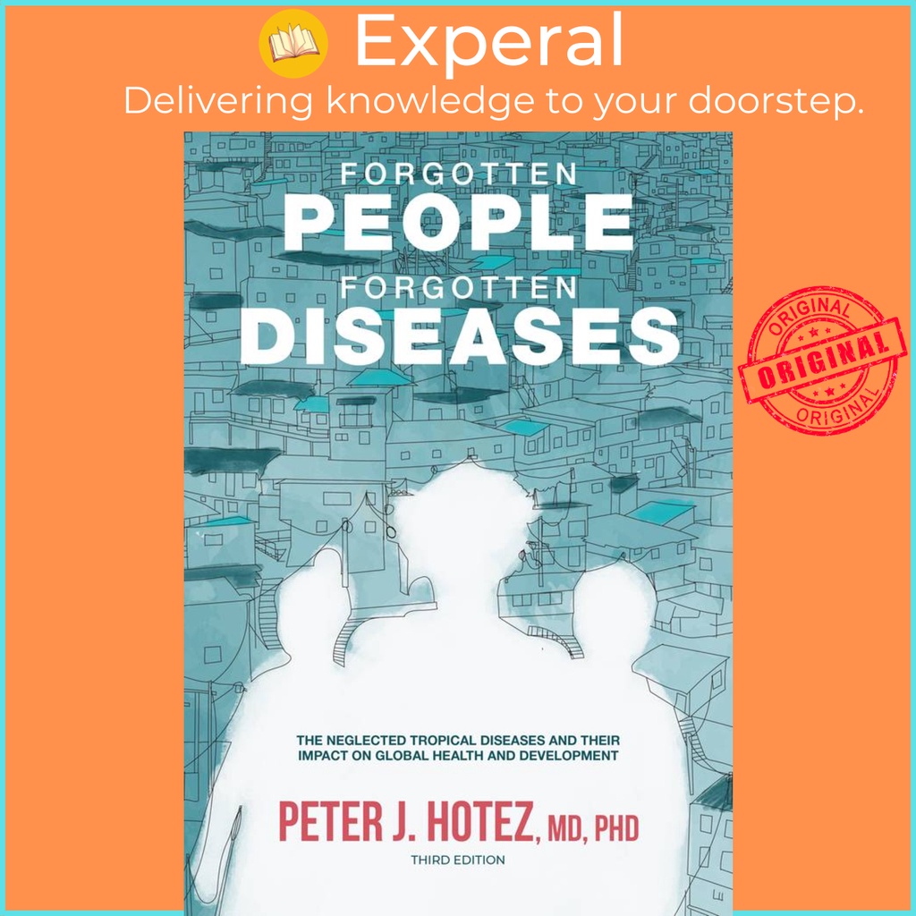 [English - 100% Original] - Forgotten People, Forgotten Diseases - The Neglect by Peter J. Hotez (US edition, paperback)