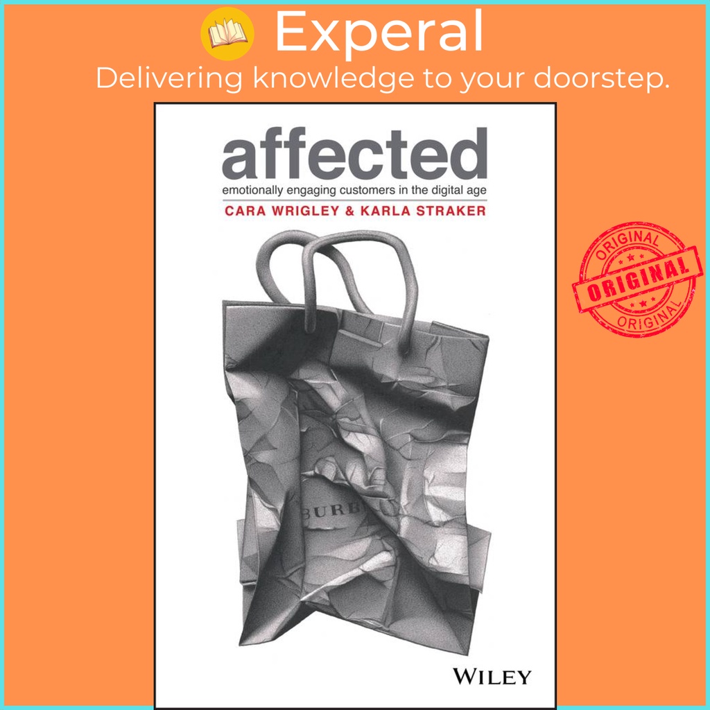 [English - 100% Original] - Affected - Emotionally Engaging Customers in The Dig by Cara Wrigley (US edition, paperback)