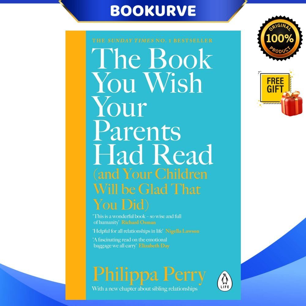 The Book You Wish Your Parents Had Read : Self Help Parenting By Philippa Perry (Paperback)