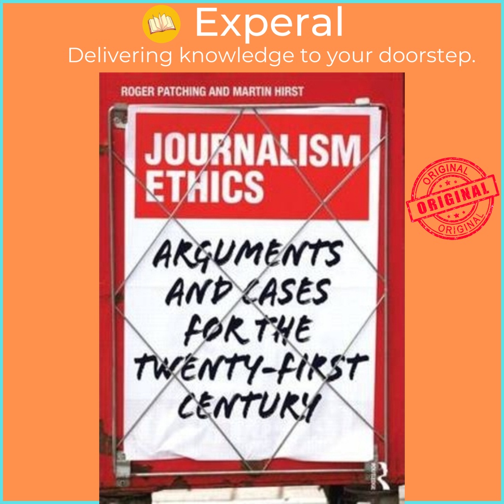 [English - 100% Original] - Journalism Ethics : Arguments and cases for the twen by Martin Hirst (UK edition, paperback)