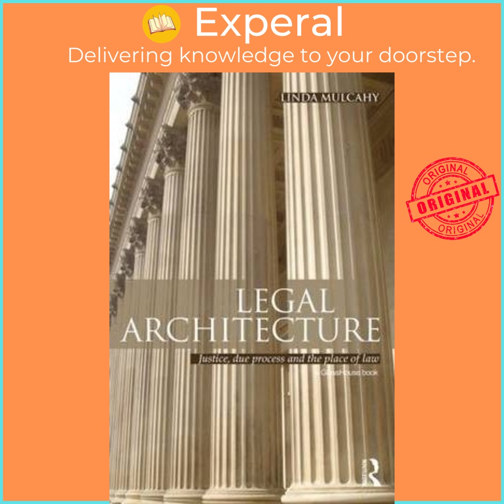 [English - 100% Original] - Legal Architecture : Justice, Due Process and the P by Linda Mulcahy (UK edition, paperback)