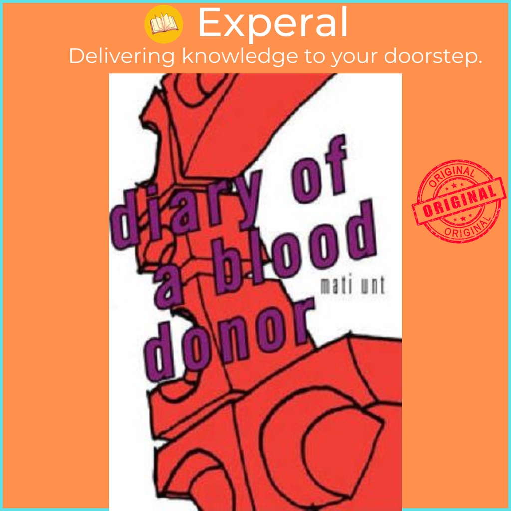 [English - 100% Original] - Diary of a Blood Donor by Mati Unt (US edition, paperback)