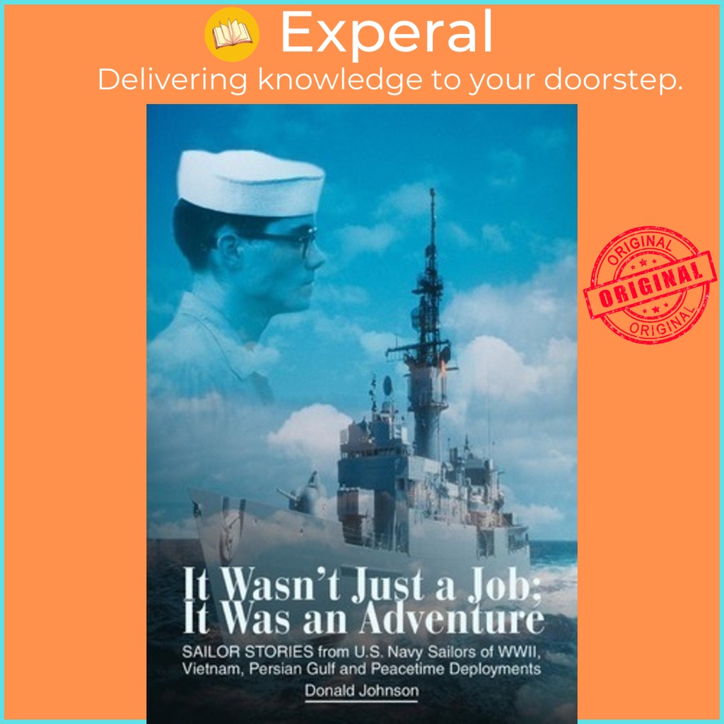 [English - 100% Original] - It Wasn't Just a Job; It Was an Adventure : SAILOR by Donald Johnson (US edition, hardcover)