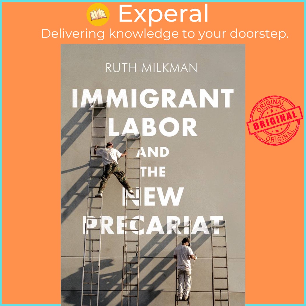 [English - 100% Original] - Immigrant Labor and the New Precariat by Ruth Milkman (US edition, paperback)