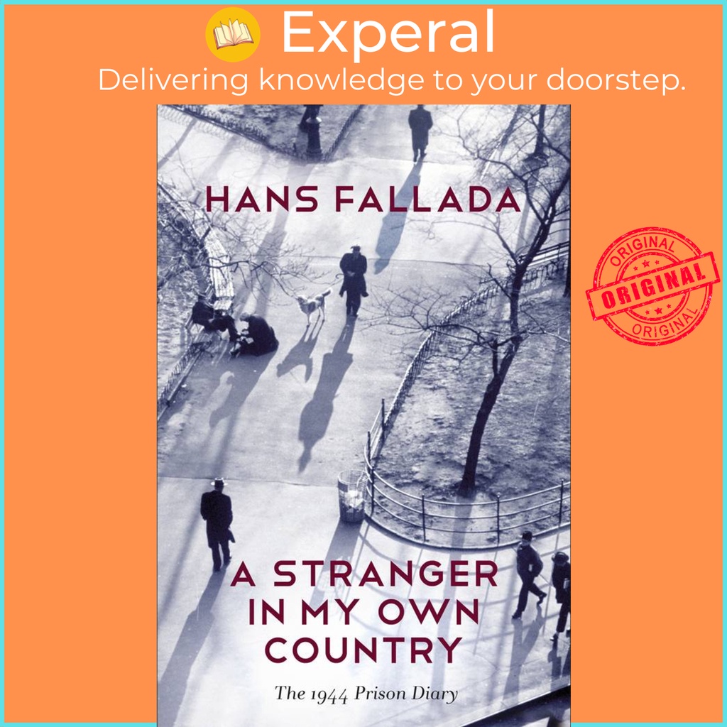 [English - 100% Original] - A Stranger in My Own Country - The 1944 Prison Diary by Hans Fallada (US edition, paperback)