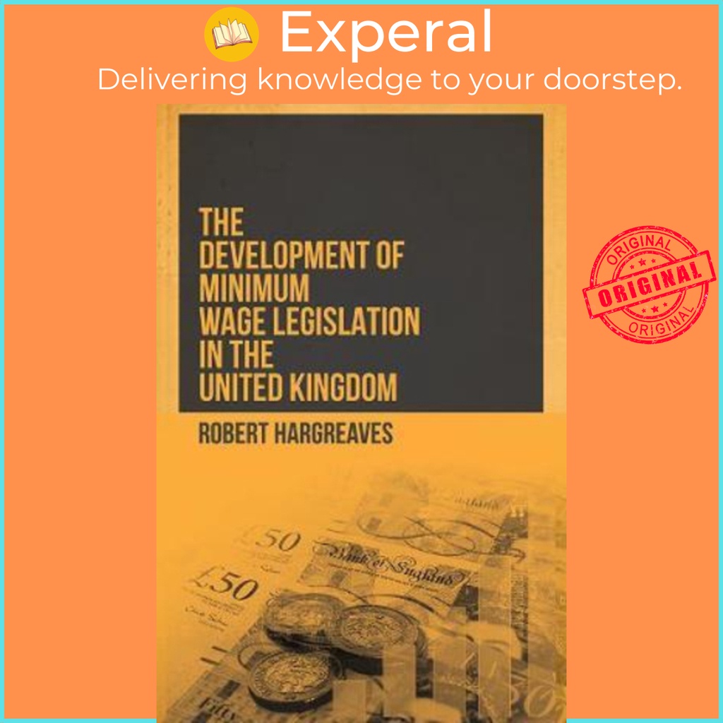 [English - 100% Original] - The Development of Minimum Wage Legislation in by Robert Hargreaves (UK edition, paperback)