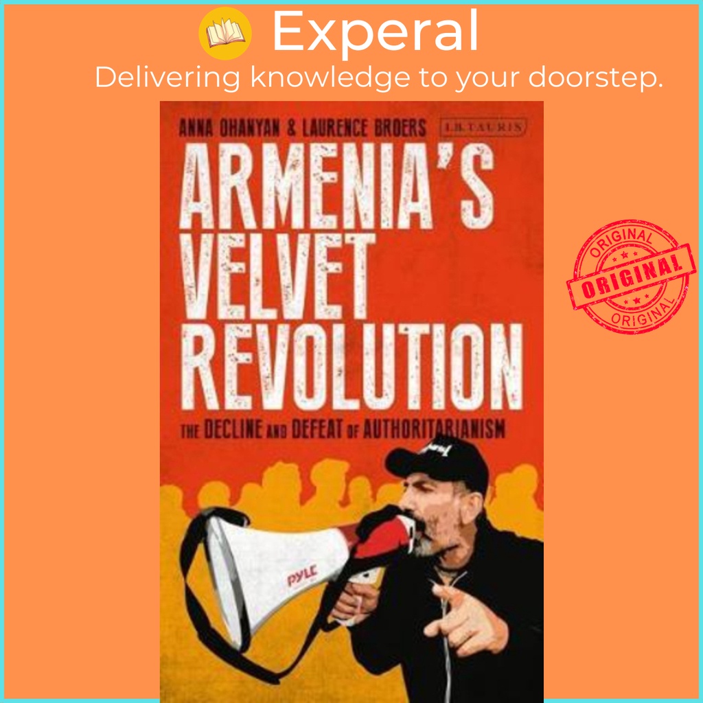 [English - 100% Original] - Armenia's Velvet Revolution : Authoritarian Decline by Anna Ohanyan (UK edition, paperback)