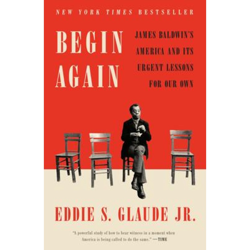 [English - 100% Original] - Begin Again : James Baldwin's America and Its Urg by Eddie S. Glaude (US edition, paperback)