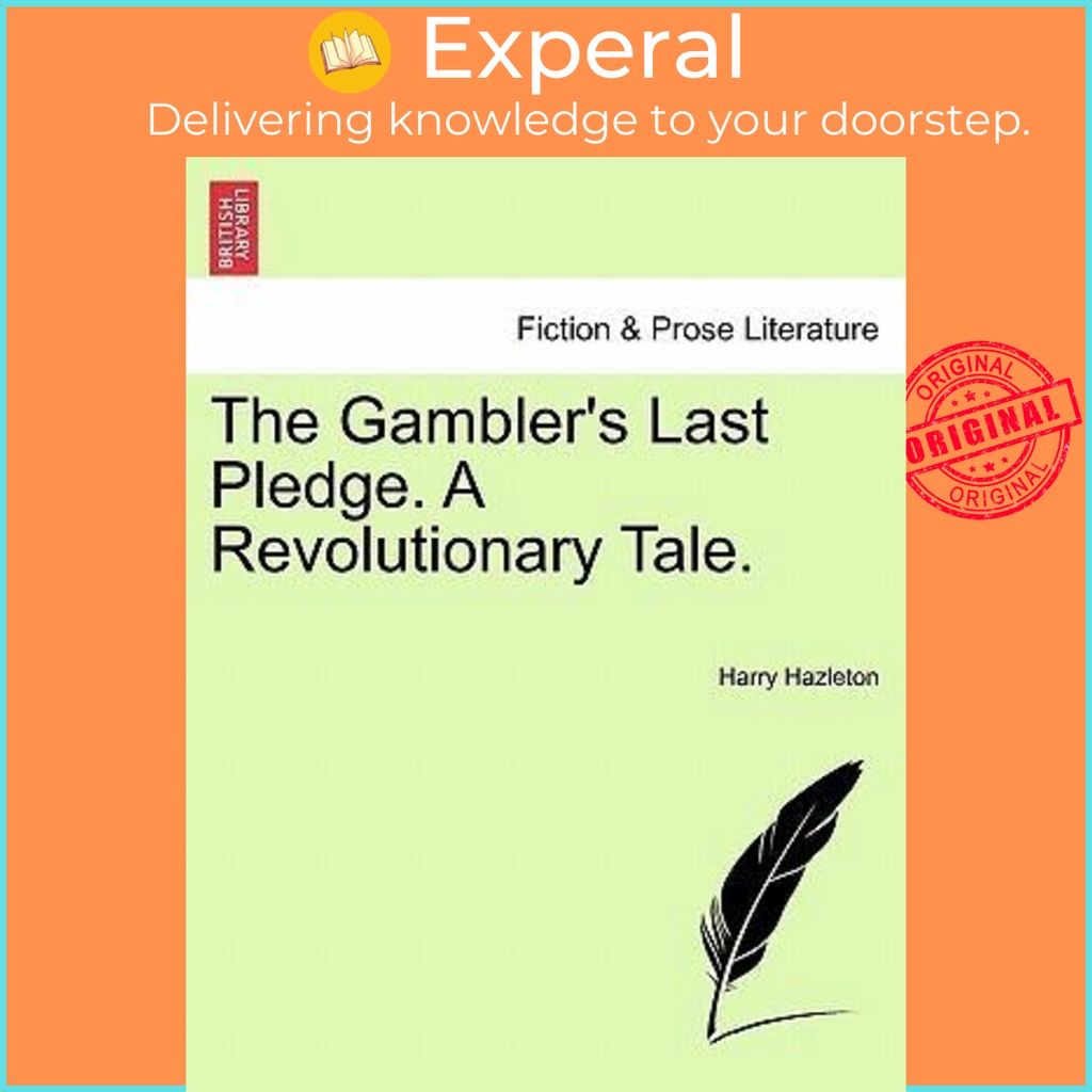 [English - 100% Original] - The Gambler's Last Pledge. a Revolutionary Tale. by Harry Hazleton (US edition, paperback)