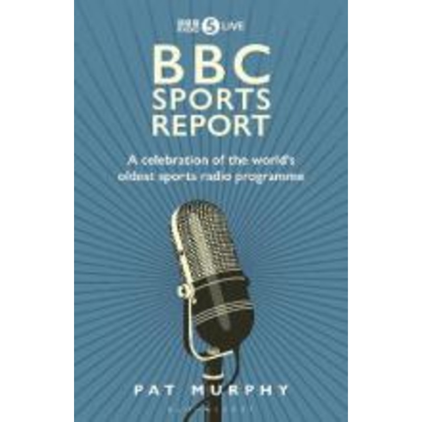 [English - 100% Original] - BBC Sports Report : A Celebration of the World's Oldes by Pat Murphy (UK edition, hardcover)