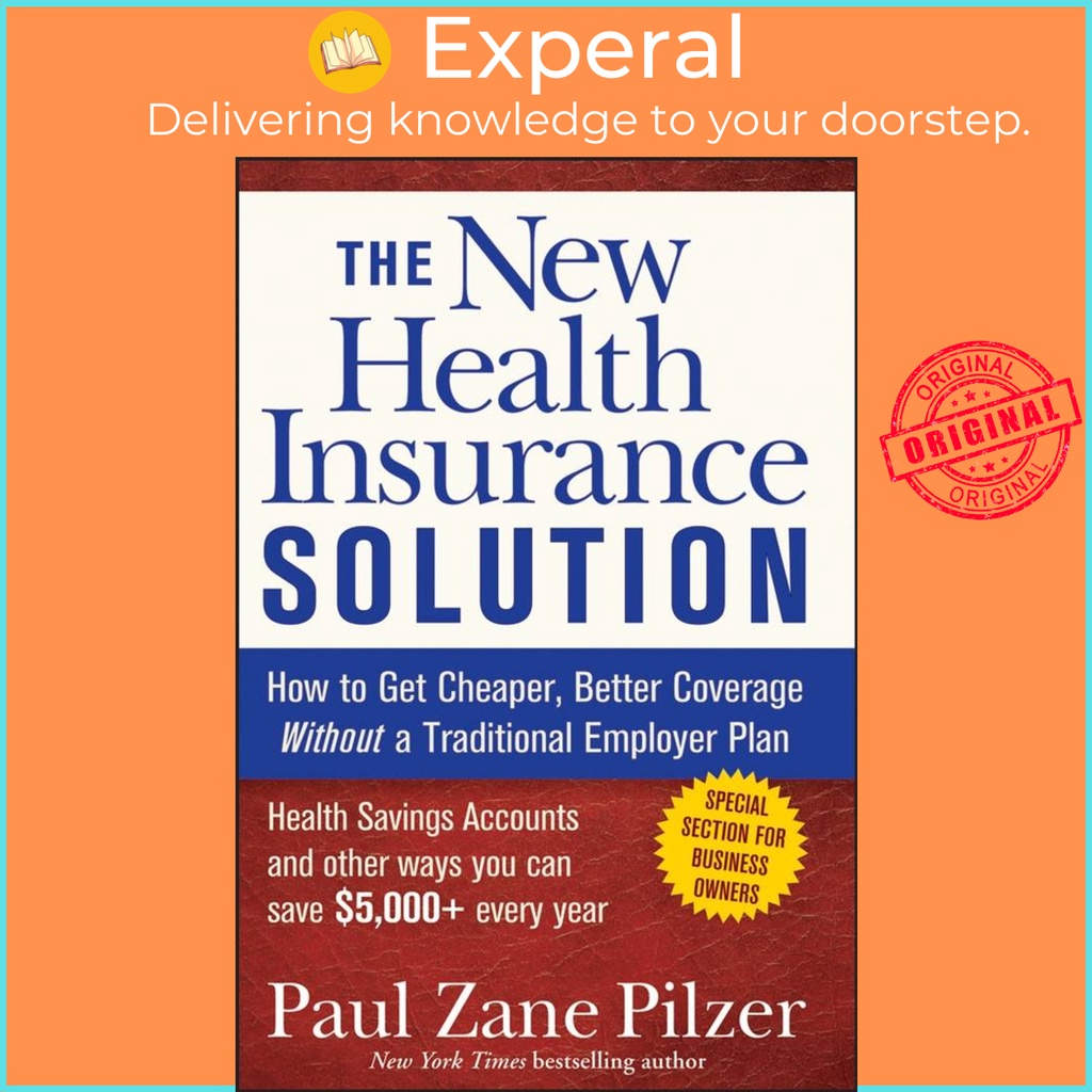 [English - 100% Original] - The New Health Insurance Solution - How to Get C by Paul Zane Pilzer (US edition, paperback)