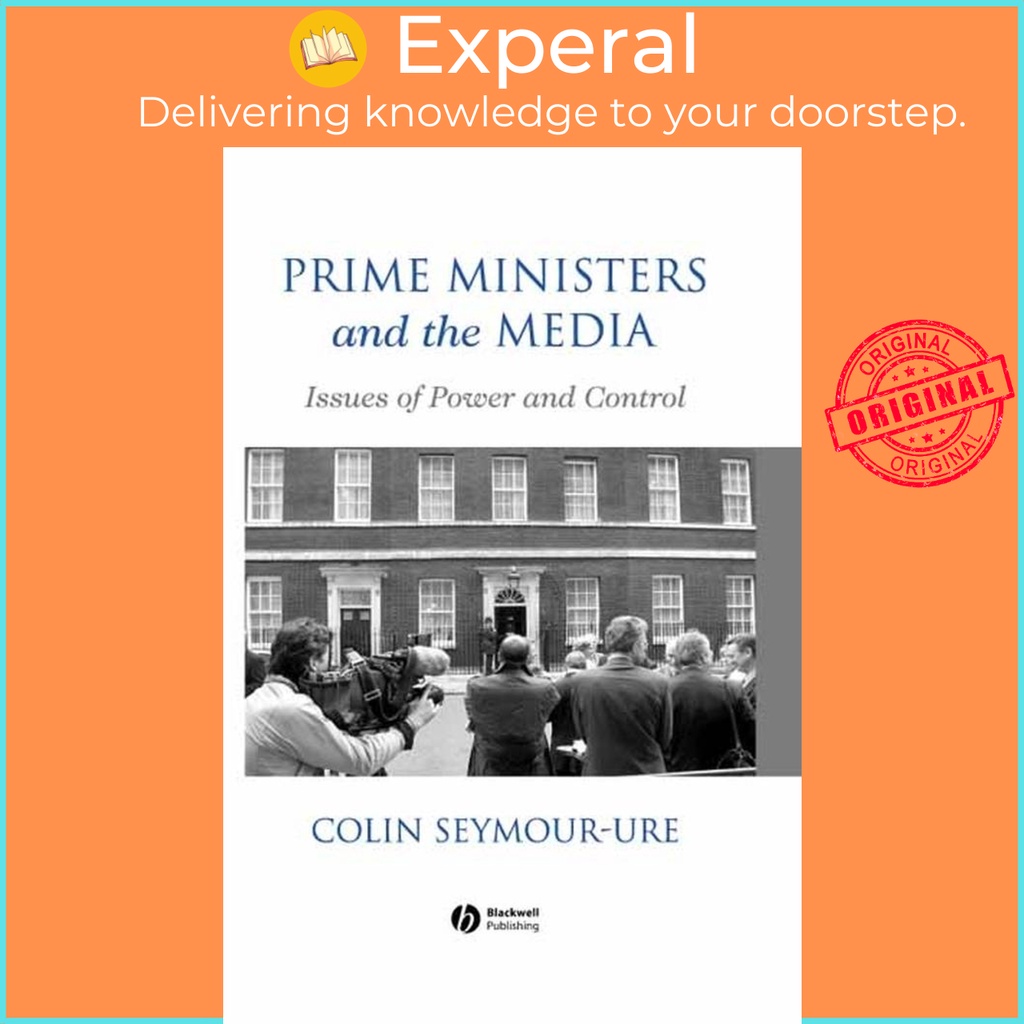 [English - 100% Original] - Prime Ministers and the Media - Issues of Power by Colin Seymour-Ure (US edition, paperback)