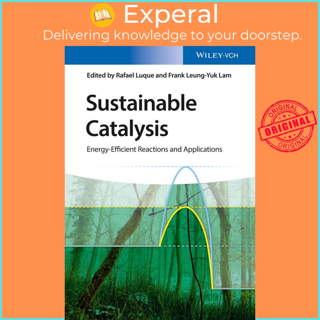 [English - 100% Original] - Sustainable Catalysis - Energy-Efficient Reactions a by Rafael Luque (US edition, hardcover)