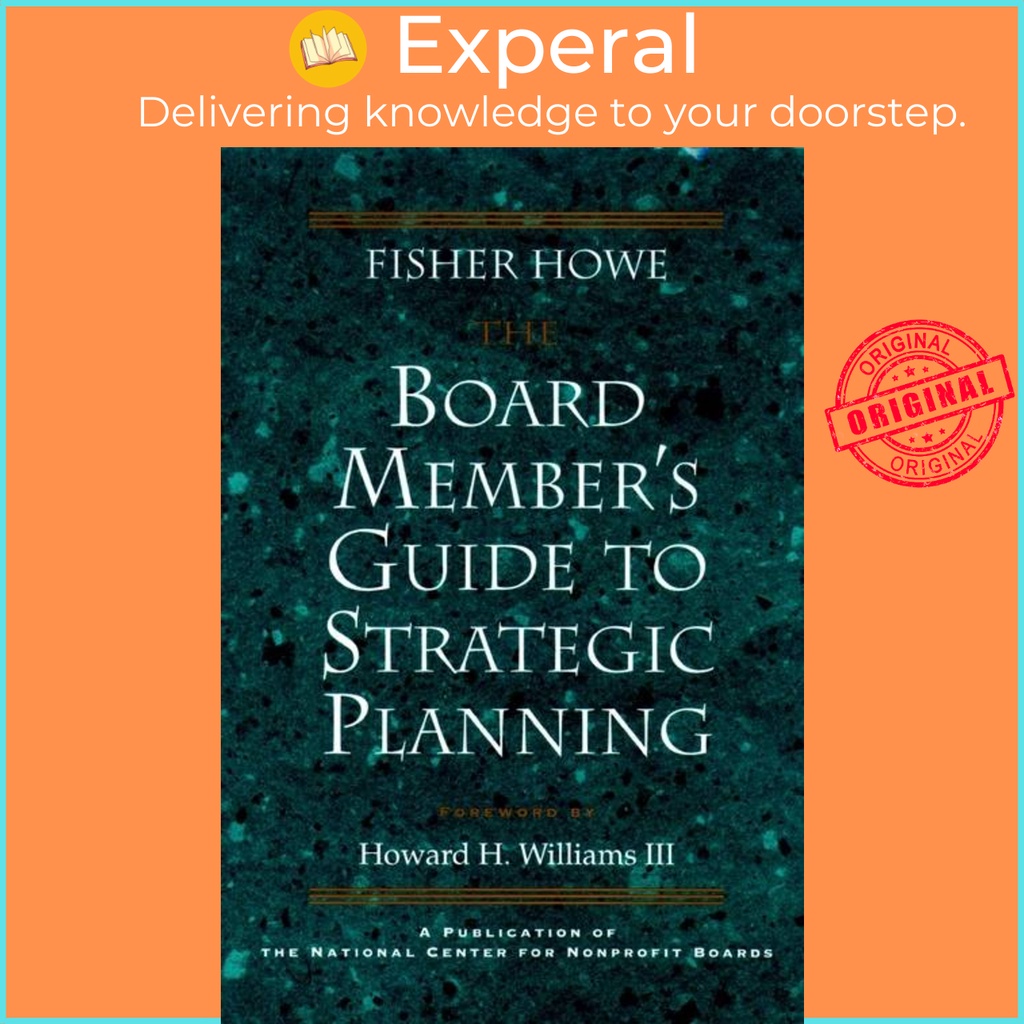 [English - 100% Original] - The Board Member's Guide to Strategic Planning - A Pr by Fisher Howe (US edition, hardcover)