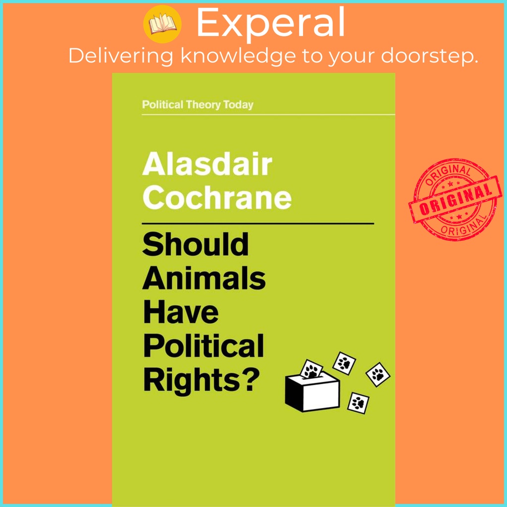 [English - 100% Original] - Should Animals Have Political Rights? by Alasdair Cochrane (US edition, hardcover)