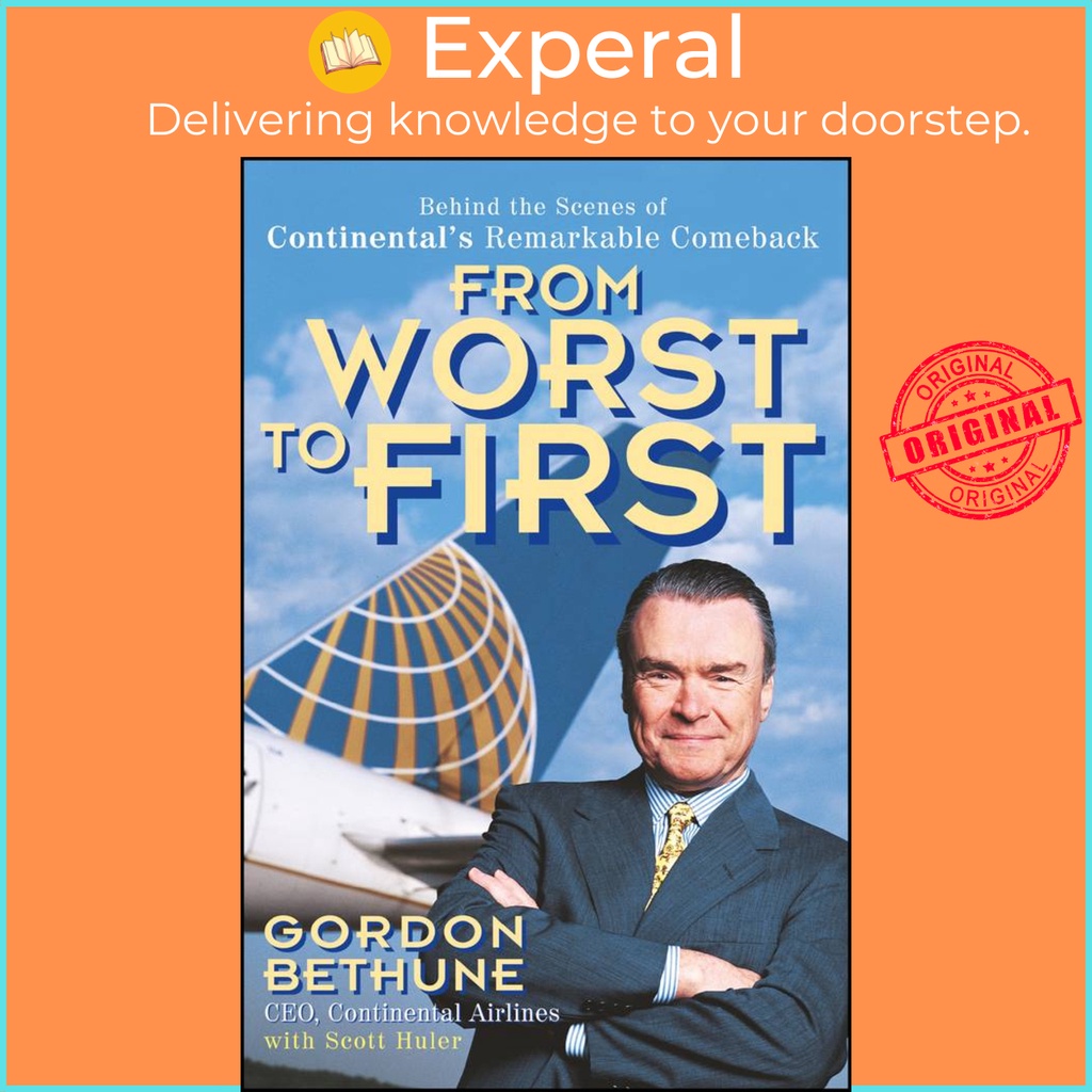 [English - 100% Original] - From Worst to First - Behind the Scenes of Contine by Gordon Bethune (US edition, paperback)