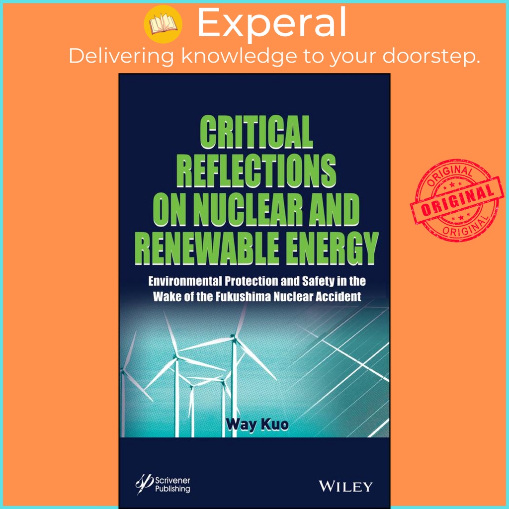 [English - 100% Original] - Critical Reflections on Nuclear and Renewable Energy - En by Way Kuo (US edition, hardcover)