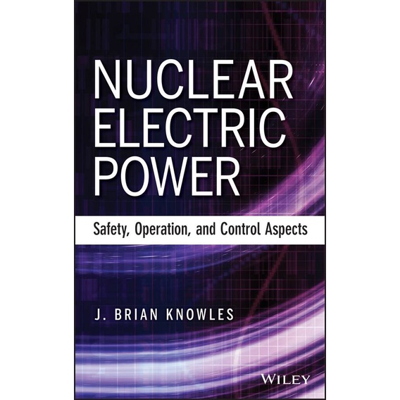 [English - 100% Original] - Nuclear Electric Power - Safety, Operation, and by J. Brian Knowles (US edition, hardcover)