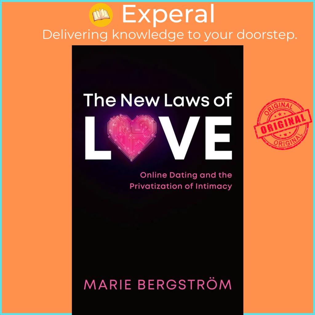 [English - 100% Original] - The New Laws of Love - Online Dating and the by Marie Bergström (US edition, hardcover)