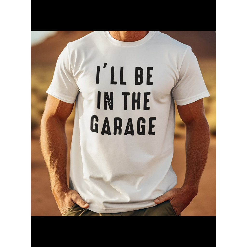 Saya Akan Di Garaj'- T-Shirt Lengan Pendek Cetak Hadapan Lelaki - Baju Kasual Selesa dan Bernafas
