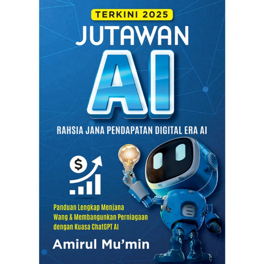 Jutawan AI: Panduan Lengkap Menjana Wang dan Membangunkan Perniagaan dengan Kuasa ChatGPT AI oleh Amirul Mu’min # Ay600
