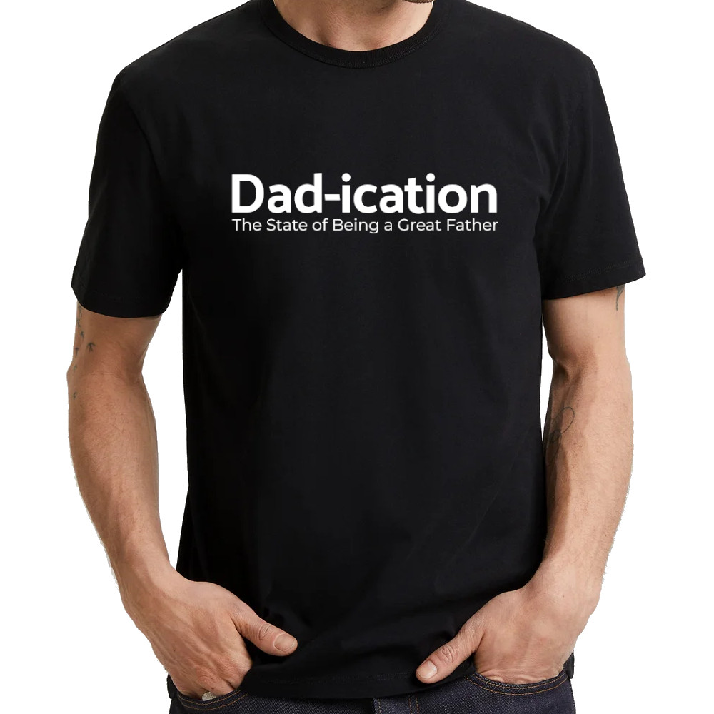DAD-DICATION (S TO 5XL) Father's Day Dad Daddy Fun Funny Parody Slogan Statement T-SHIRT