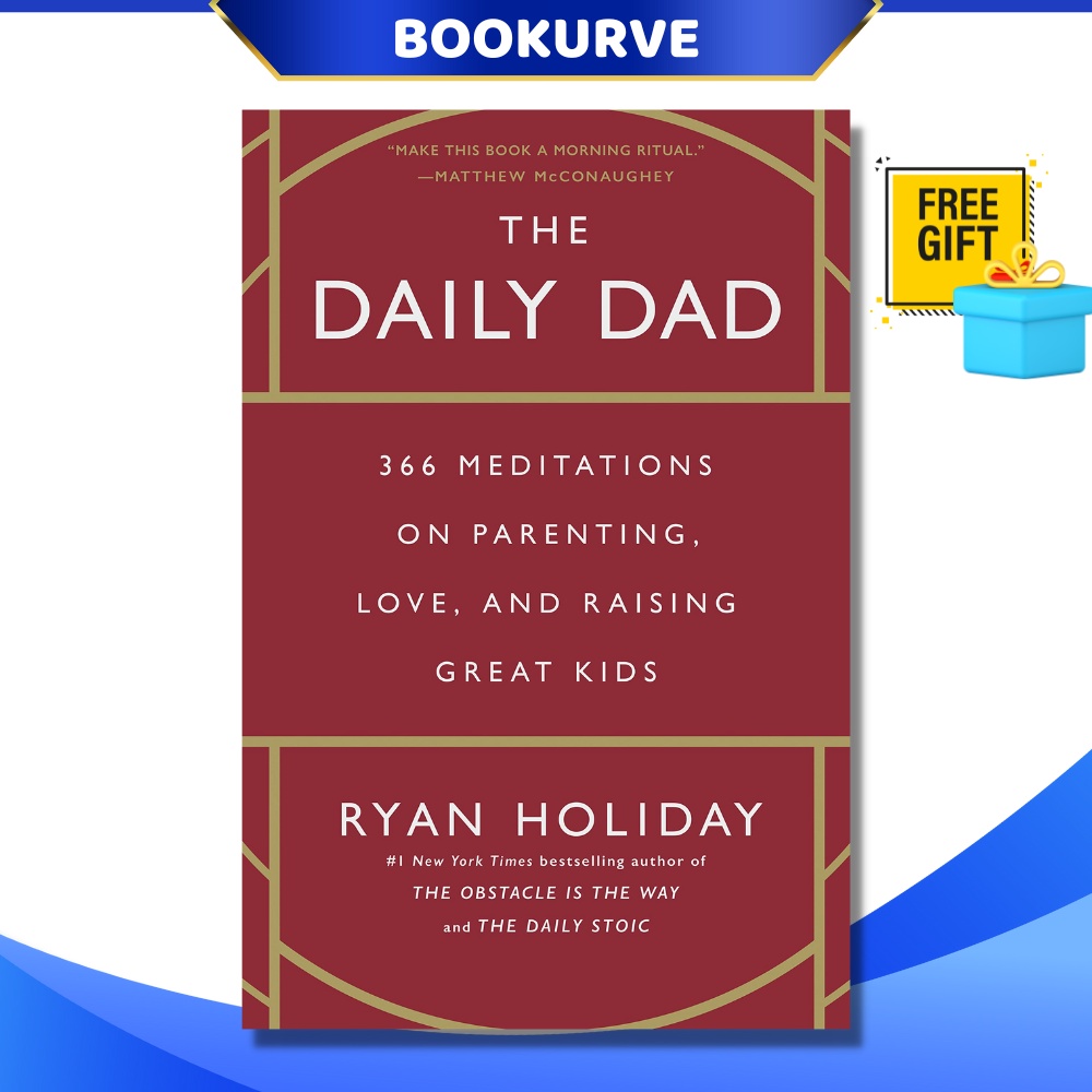 The Daily Dad: 366 Meditations on Parenting, Love, and Raising Great Kids By Ryan Holiday English Hardcover