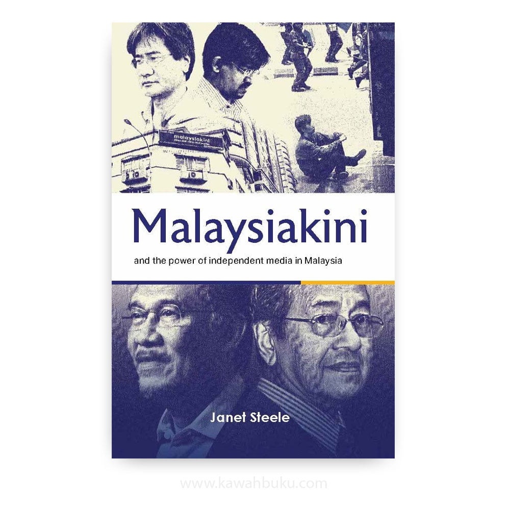 Malaysiakini and the Power of Independent Media in Malaysia | Kawah Buku
