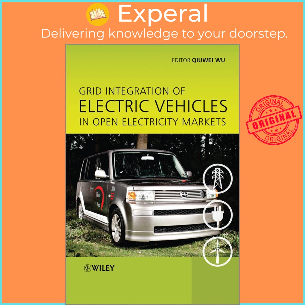 [English - 100% Original] - Grid Integration of Electric Vehicles in Open Electrici by Qiuwei Wu (US edition, hardcover)