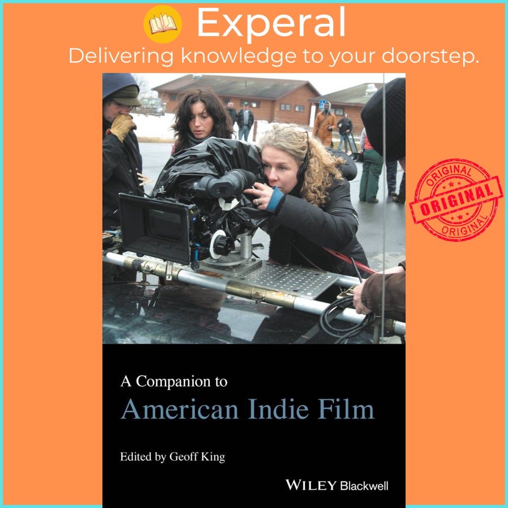 [English - 100% Original] - A Companion to American Indie Film by Geoff King (US edition, hardcover)