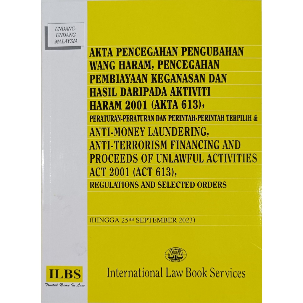 Akta Pencegahan Pengubahan Wang Haram 2001 (Akta 613) / Anti Money Laundering Act 2001 (Act 613)
